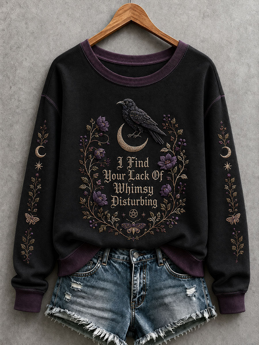 Women's I Find Your Lack Of Whimsy Disturbing Sweatshirt