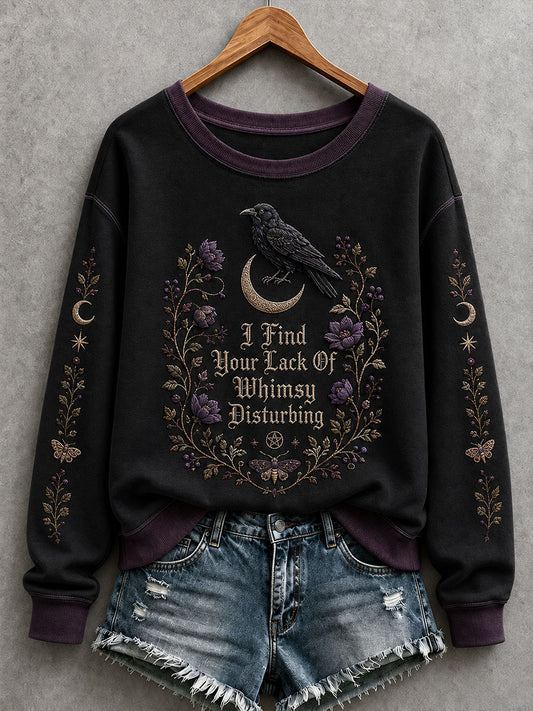 Women's I Find Your Lack Of Whimsy Disturbing Sweatshirt