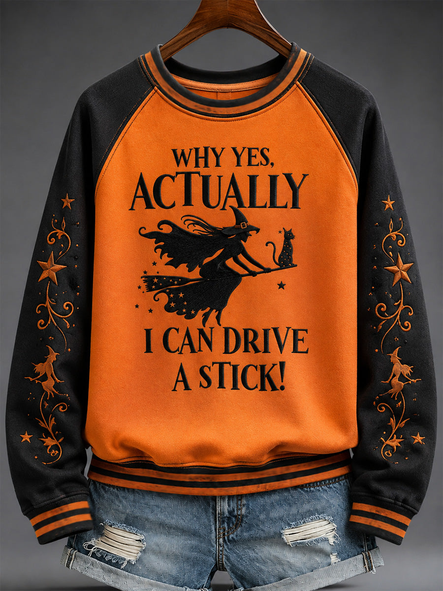 Women's Funny Halloween Witch Why Yes,Actually I Can Drive A Stick Print Casual Sweatshirt