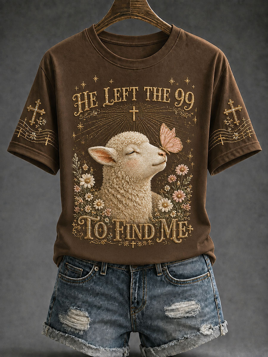 Women's Faith "HE LEFT THE 99 TO FIND ME" Commemorative T-shirt