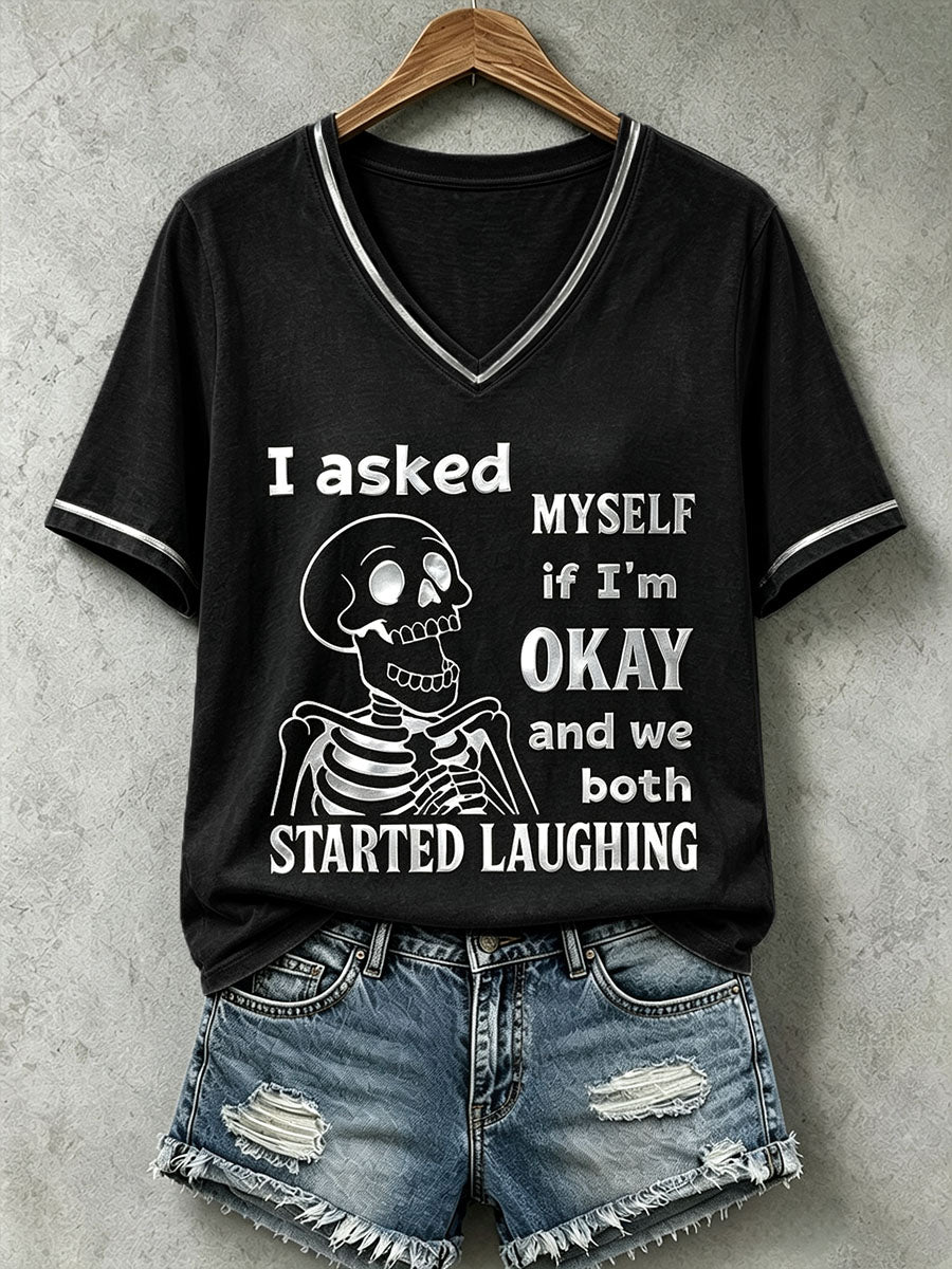 Women's I Asked Myself If I'm Okay And We Both Started Laughing T-Shirt