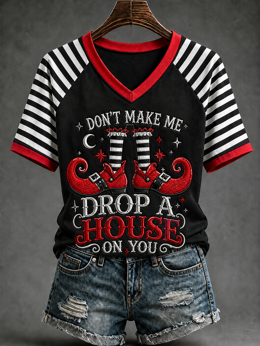 Women's Halloween Don't Make Me Drop A House On You Print Casual V-Neck Tee
