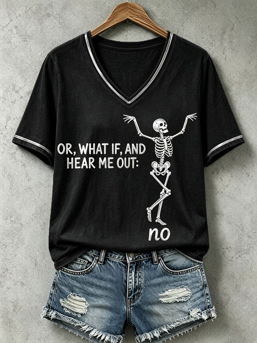 Women's Or What If And Hear Me Out No T-Shirt