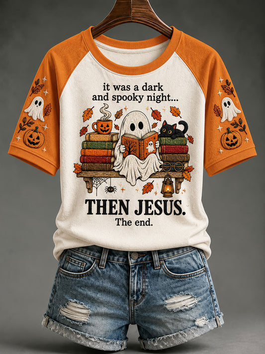 Women's It Was A Dark And Spooky Night Then Jesu The End Short Sleeve T-shirt