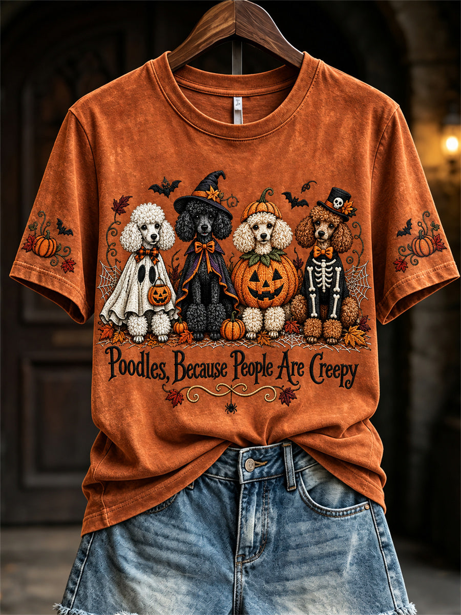 Women's Poodles Because People Are Creepy Fall Halloween Dogs Print short-sleeved T-shirt