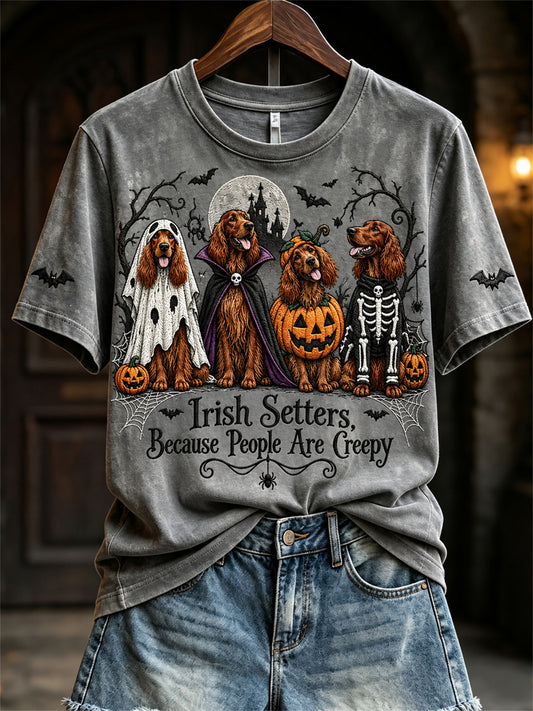 Women's Irish Setters Because People Are Creepy Halloween Dogs Print short-sleeved T-shirt
