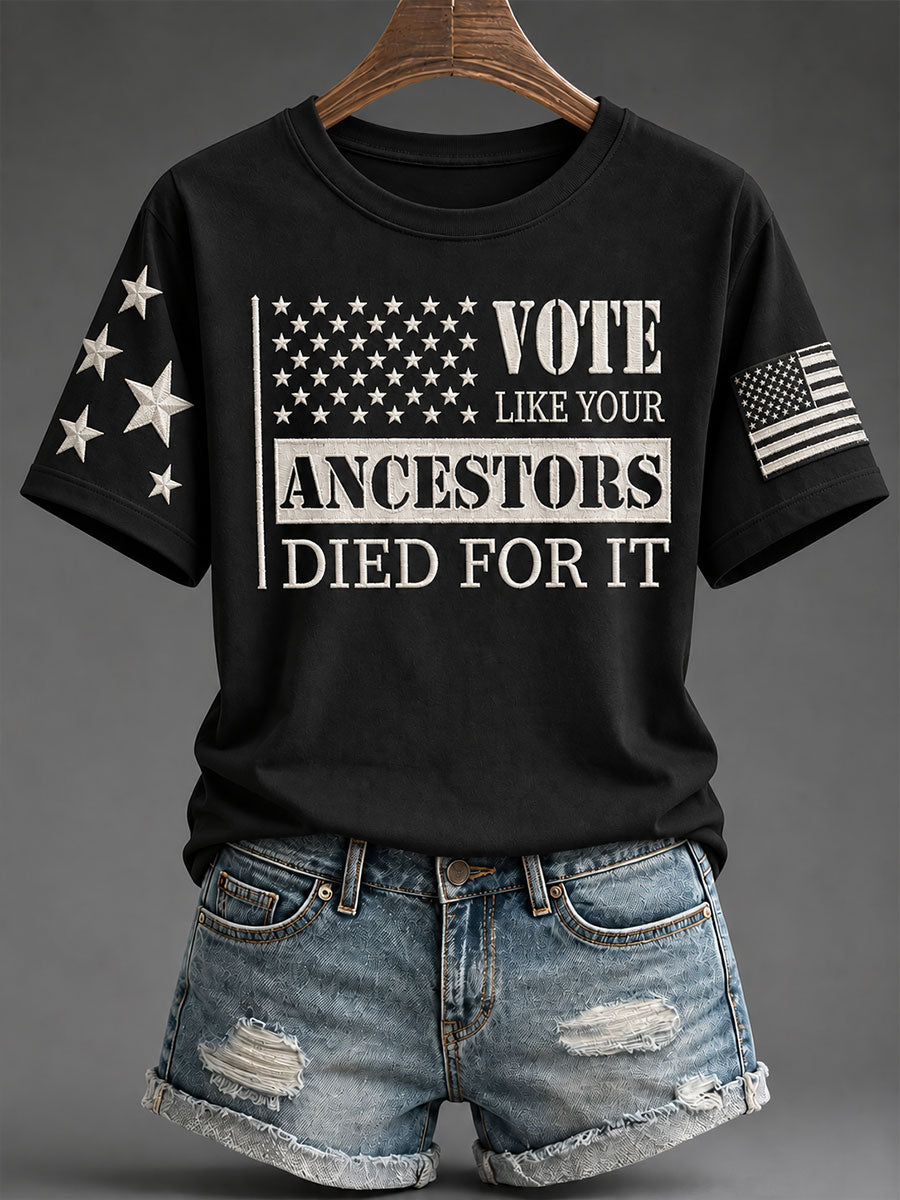 Women's "Vote Like Your Ancestors Died For It" T-shirt